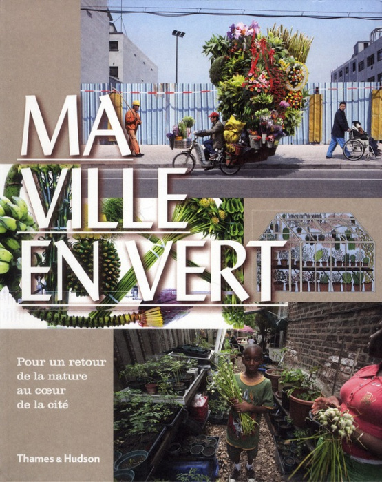 Emprunter Ma ville en vert. Pour un retour de la nature au coeur de la cité livre