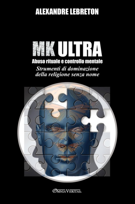 Emprunter MK ULTRA - ABUSO RITUALE E CONTROLLO MENTALE - STRUMENTI DI DOMINAZIONE DELLA RELIGIONE SENZA NOME livre