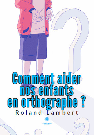 Emprunter Comment aider nos enfants en orthographe ? livre