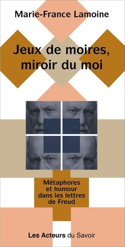 Emprunter Jeux de moires miroir du moi. Métaphores et humour dans les lettres de Freud livre
