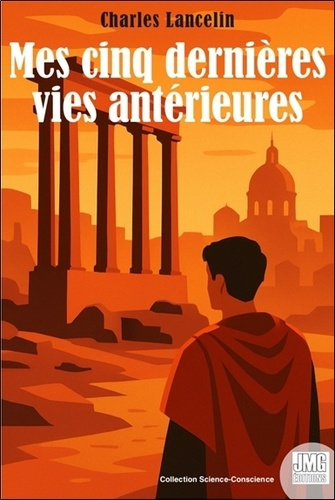 Emprunter Mes cinq dernières vies antérieures - Méthode de régression de la mémoire dans les vies passées livre