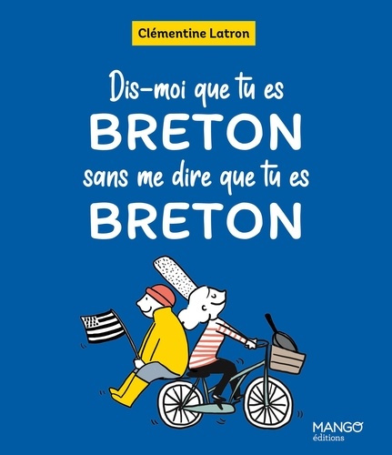 Emprunter Dis-moi que tu es Breton sans me dire que tu es Breton livre