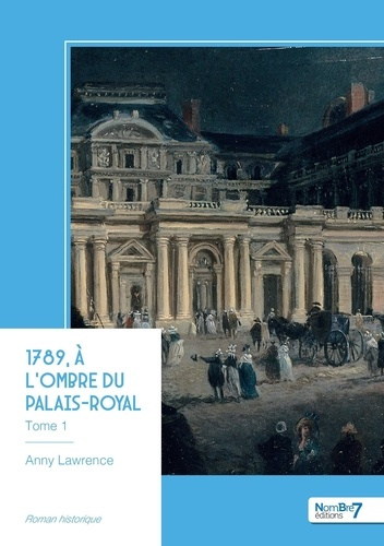 Emprunter 1789, à l'ombre du Palais-Royal - Tome 1 livre