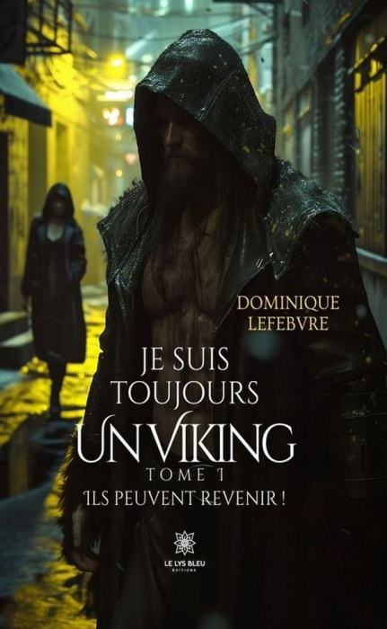 Emprunter Je suis toujours un Viking. Tome I: Ils peuvent revenir ! livre