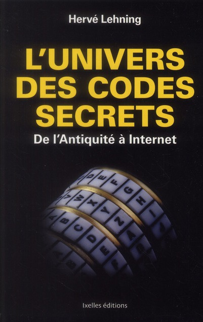 Emprunter L'univers des codes secrets / De l'antiquité à Internet livre