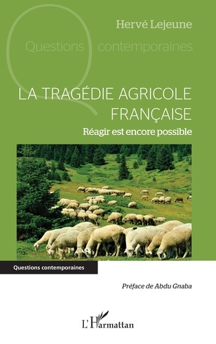 Emprunter La tragédie agricole française. Réagir est encore possible livre