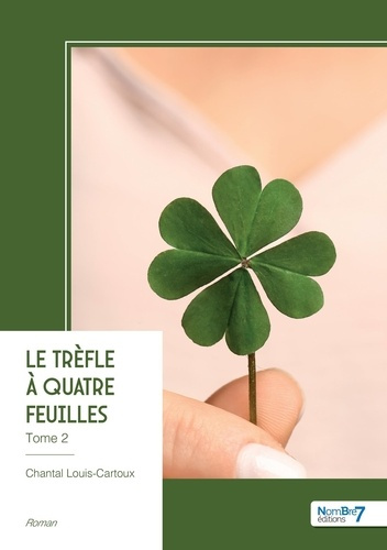 Emprunter Le trèfle à quatre feuilles - Tome 2 livre