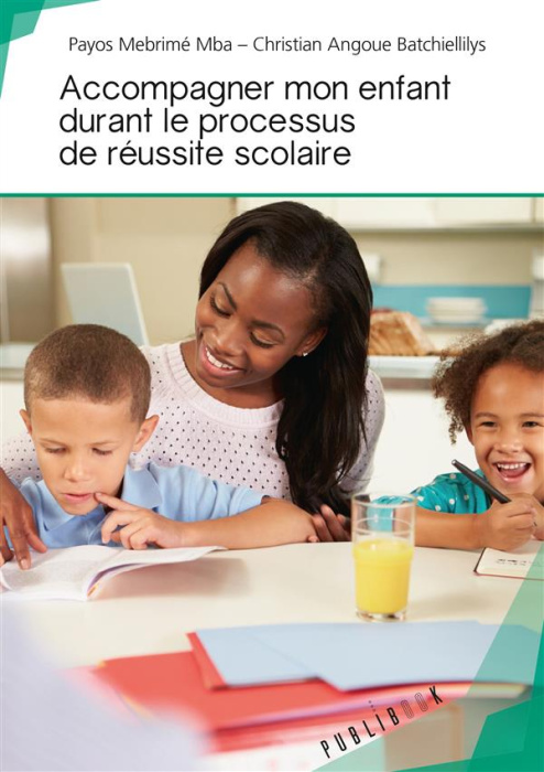 Emprunter Accompagner mon enfant durant le processus de réussite scolaire livre