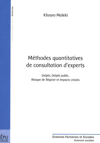 Emprunter Méthodes quantitatives de consultation d'experts. Delphi, Delphi public, Abaque de Régnier et Impact livre