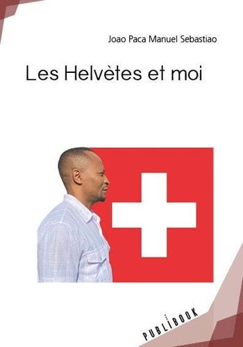 Emprunter Les Helvètes et moi livre
