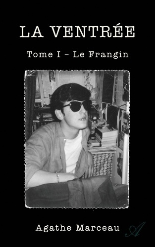 Emprunter Le Frangin. LA VENTRÉE Tome I livre
