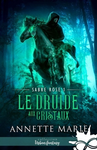 Emprunter Le Druide aux cristaux. Tome 1, Sabre Rose livre