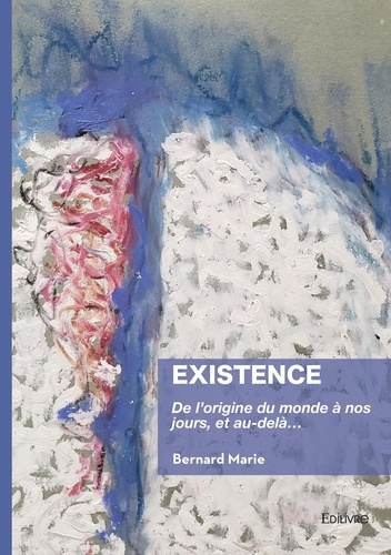 Emprunter Existence. De l'origine du monde à nos jours, et au-delà... livre