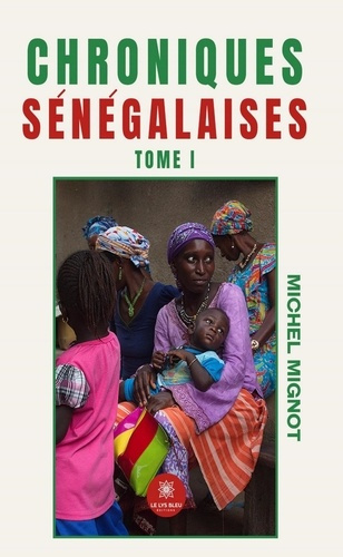 Emprunter Chroniques sénégalaises. Tome 1 livre