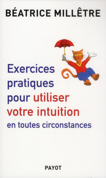 Emprunter Exercices pratiques pour utiliser votre intuition en toutes circonstances livre