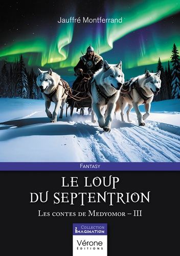 Emprunter Les contes de Medyomor. Tome 3, Le loup du septentrion livre