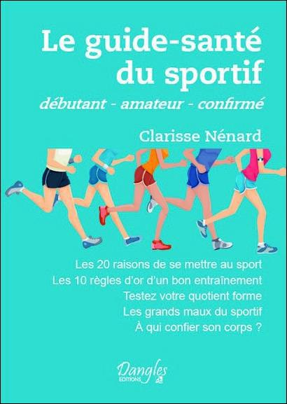 Emprunter Le guide-santé du sportif / Débutant, amateur, confirmé livre