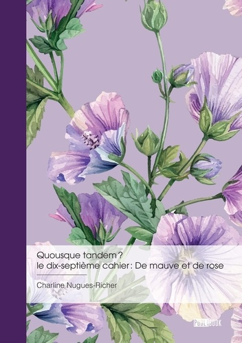 Emprunter Quousque tandem ? le dix-septième cahier : De mauve et de rose livre