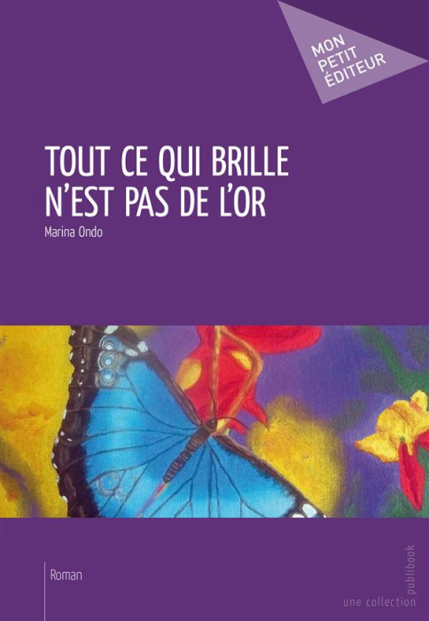 Emprunter Tout ce qui brille n'est pas de l'or livre