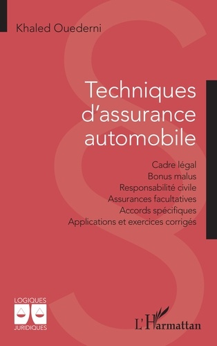 Emprunter Techniques d'assurance automobile. Cadre légal ; Bonus malus ; Responsabilité civile ; Assurances fa livre