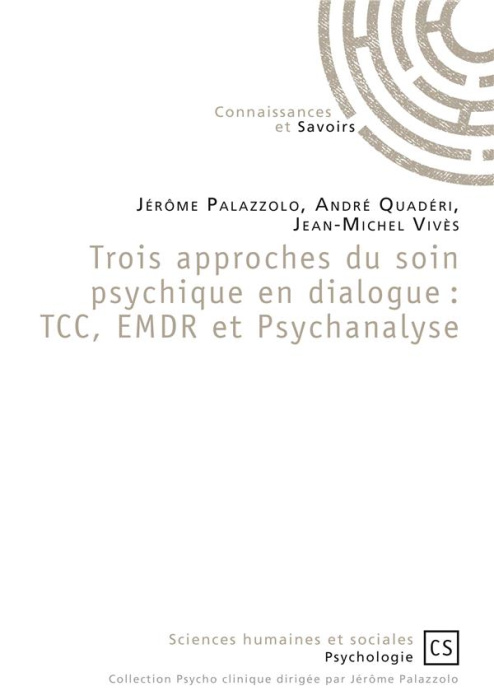 Emprunter Trois approches du soin psychique en dialogue : TCC, EMDR et Psychanalyse livre