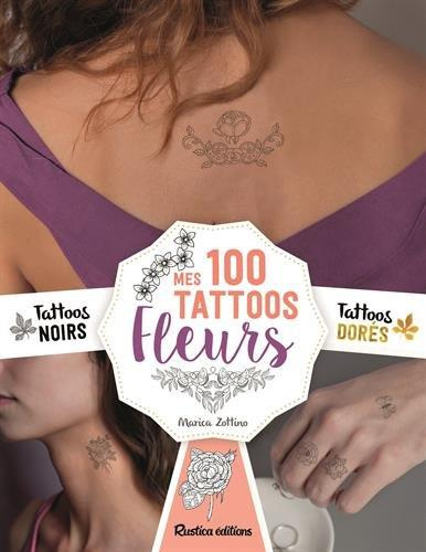 Emprunter Mes Tattoos Fleurs. Avec 100 tatouages éphémères livre