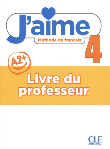 Emprunter Méthode de français J'aime 4 niveau A2 . Livre du professeur livre