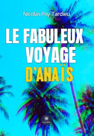 Emprunter Le fabuleux voyage d'Anaïs livre
