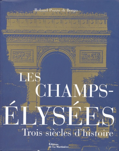Emprunter Les Champs-Elysées. Trois siècles d'histoire livre