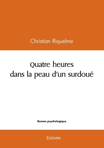 Emprunter QUATRE HEURES DANS LA PEAU D'UN SURDOUE livre