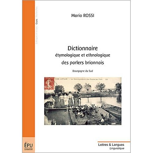 Emprunter Dictionnaire étymologique et ethnologique des parlers brionnais : bourgogne du sud livre