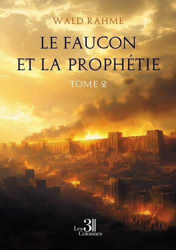 Emprunter Le faucon et la prophétie - Tome 2 livre