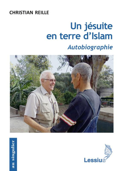 Emprunter Un jésuite en terre d'Islam. Autobiographie livre