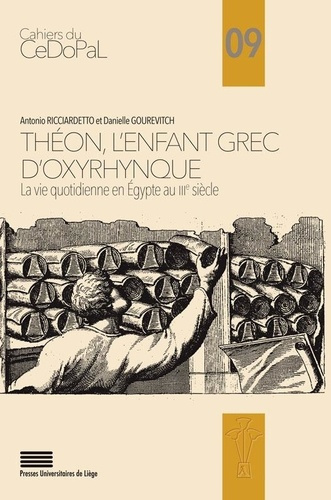Emprunter Théon, l'enfant grec d'Oxyrhynque. La vie quotidienne en Egypte au IIIe siècle livre