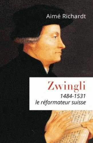 Emprunter Zwingli, le réformateur suisse (1484-1531) livre