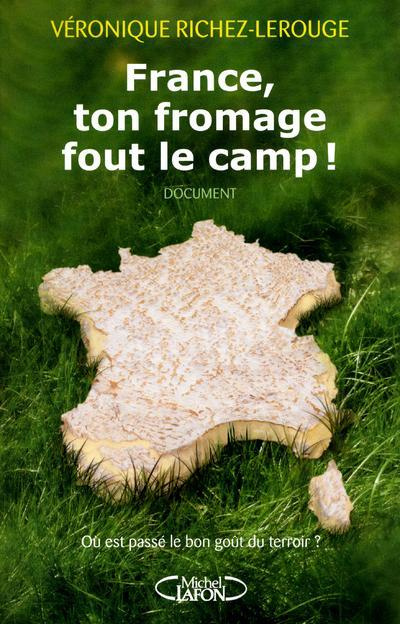 Emprunter France, ton fromage fout le camp ! livre
