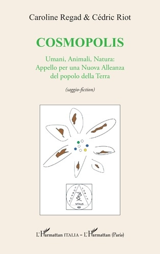 Emprunter COSMOPOLIS - UMANI, ANIMALI, NATURA: APPELLO PER UNA NUOVA ALLEANZA DEL POPOLO DELLA TERRA (SAGGIO-F livre