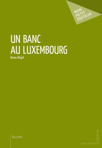 Emprunter Un banc au Luxembourg livre