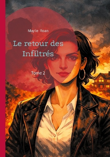 Emprunter Le retour des Infiltrés. Tome 2 livre