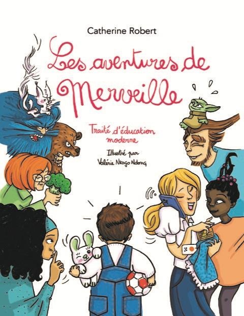Emprunter Les aventures de Merveille. Traité d'éducation moderne livre