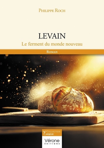 Emprunter Levain. Le ferment du monde nouveau livre