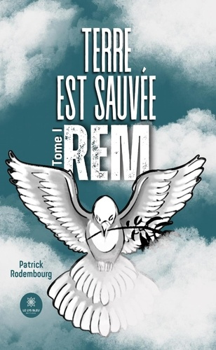 Emprunter Terre est sauvée. Tome I : Rem livre
