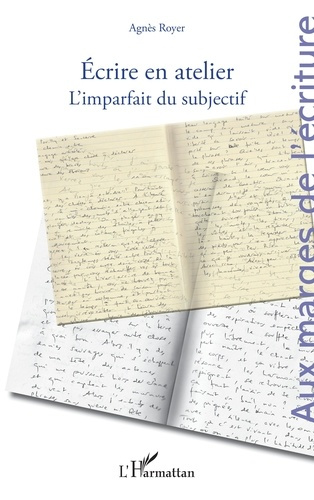 Emprunter Écrire en atelier. L’imparfait du subjectif livre
