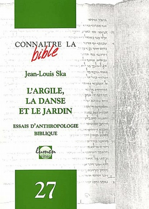 Emprunter L'ARGILE, LA DANSE ET LE JARDIN - ESSAIS D'ANTHROPOLOGIE BIBLIQUE livre