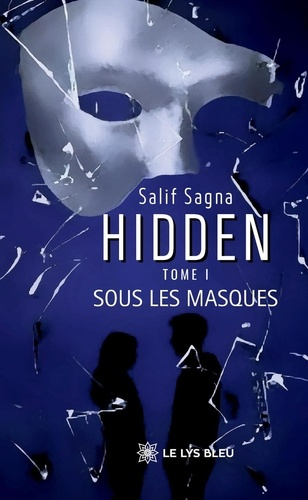 Emprunter Hidden. Tome I : Sous les masques livre