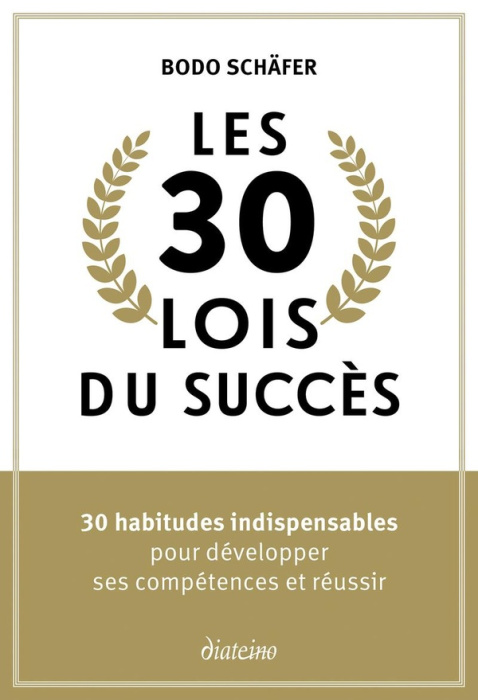 Emprunter Les 30 lois du succès. 30 habitudes indispensables pour développer ses compétences et réussir livre