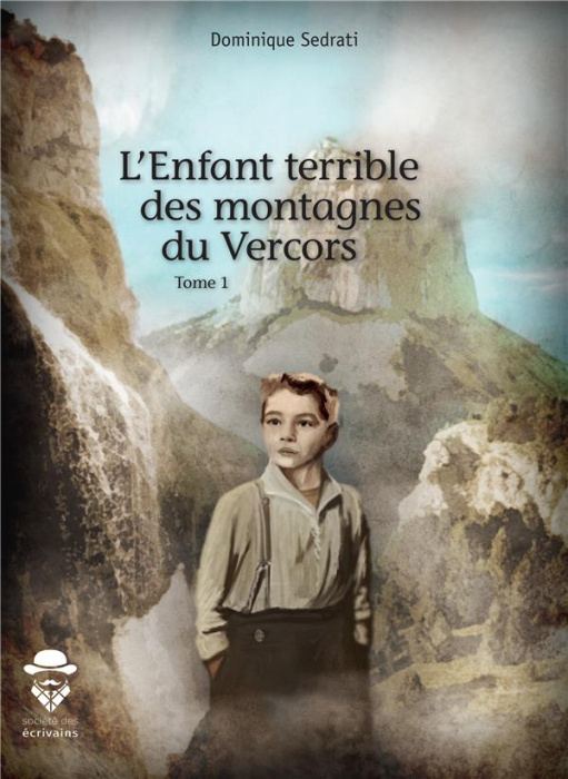Emprunter L'enfant terrible des montagnes du Vercors Tome 1 livre