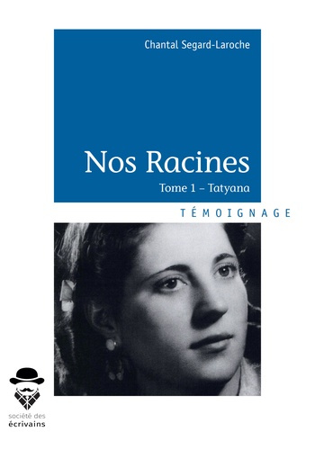 Emprunter Nos racines Tome 1 : Tatyana livre