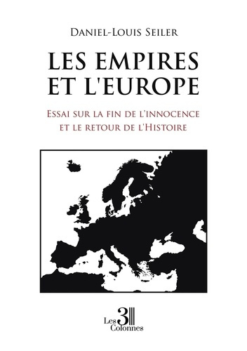 Emprunter Les Empires et l'Europe. Essai sur la fin de l'innocence et le retour de l'Histoire livre