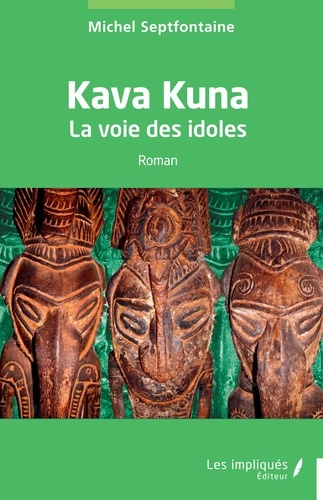 Emprunter Kava Kuna. La voie des idoles livre